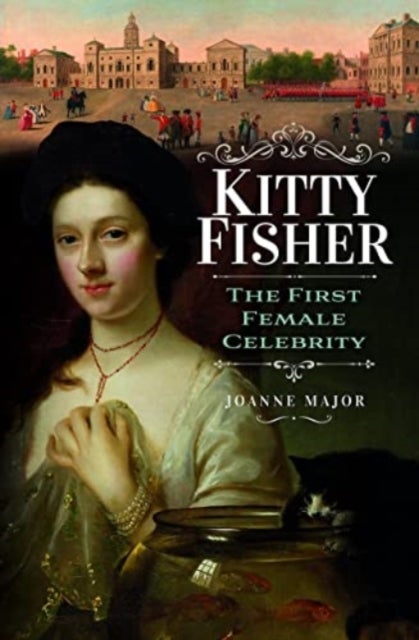 Kitty Fisher - The First Female Celebrity