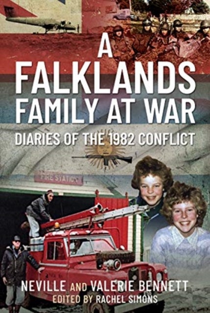 A Falklands Family at War - Diaries of the 1982 Conflict