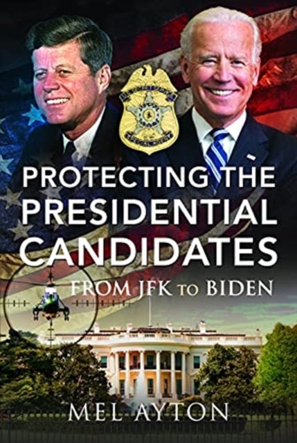 Protecting the Presidential Candidates - From JFK To Biden