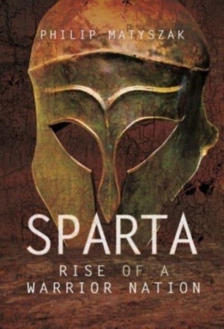 Sparta - Rise of a Warrior Nation