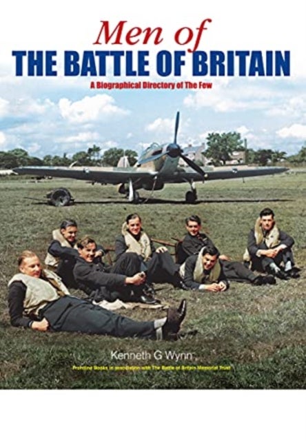 Men of the Battle of Britain - A Biographical Directory of the Few
