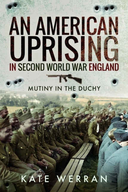 An American Uprising in Second World War England - Mutiny in the Duchy