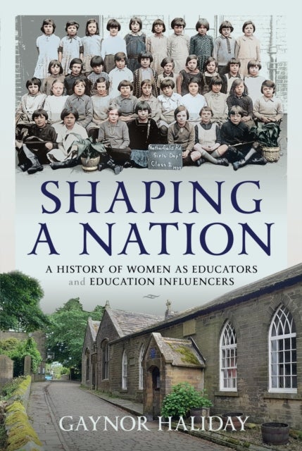 Shaping a Nation - A History of Women as Educators and Education Influencers