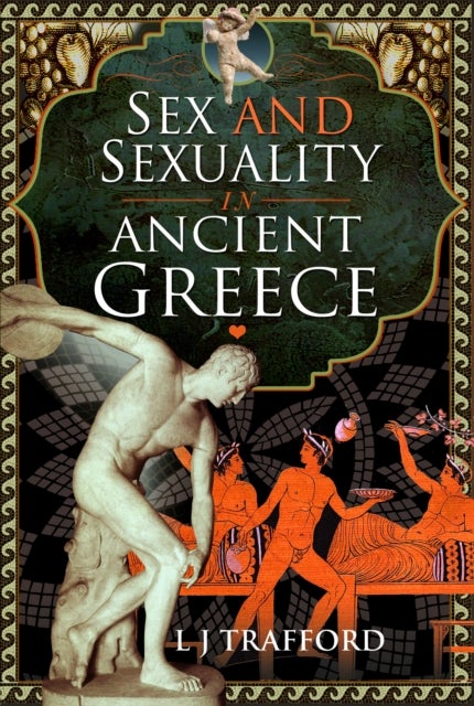 Sex and Sexuality in Ancient Greece