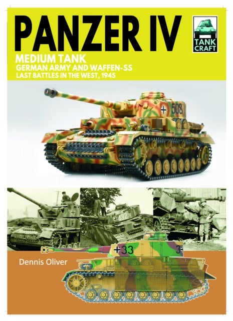 Tank 43 Panzer IV Medium Tank - German Army and Waffen-SS Last battles in the West, 1945