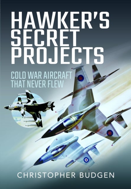 Hawker's Secret Projects - Cold War Aircraft That Never Flew