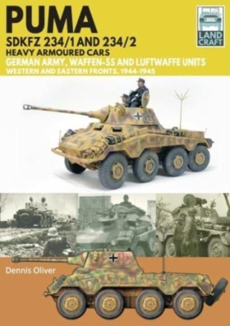Puma Sdkfz 234/1 and Sdkfz 234/2 Heavy Armoured Cars - German Army and Waffen-SS, Western and Eastern Fronts, 1944-1945