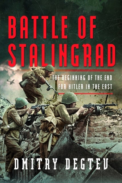 Battle of Stalingrad - The Beginning of the End for Hitler in the East
