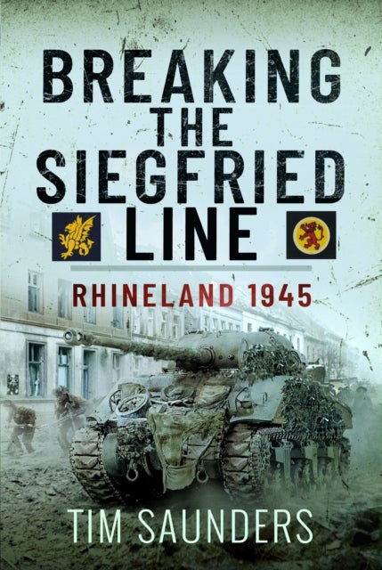 Breaking the Siegfried Line - Rhineland, February 1945