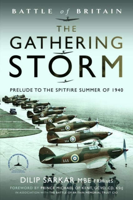 Battle of Britain The Gathering Storm - Prelude to the Spitfire Summer of 1940