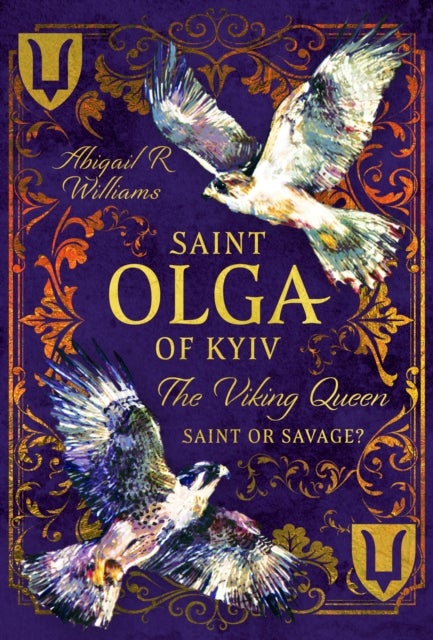 Saint Olga of Kyiv, The Viking Queen - Saint or Savage?