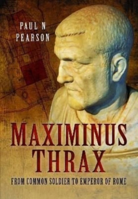 Maximinus Thrax - From Common Soldier to Emperor of Rome
