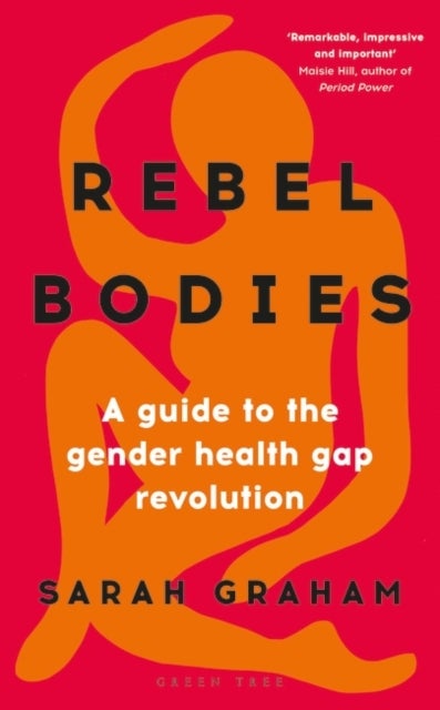 Rebel Bodies - A guide to the gender health gap revolution