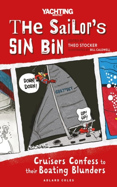 The Sailor's Sin Bin - Cruisers Confess to their Boating Blunders