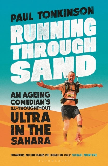 Running Through Sand - An Ageing Comedian’s Ill-Thought-Out Ultra in the Sahara