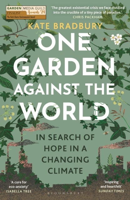 One Garden Against the World - In Search of Hope in a Changing Climate