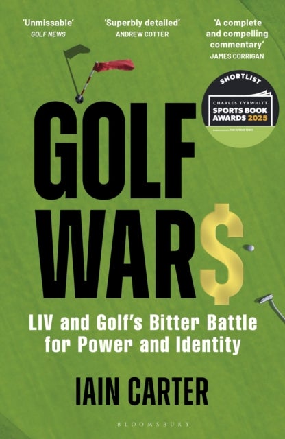 Golf Wars - LIV and Golf's Bitter Battle for Power and Identity