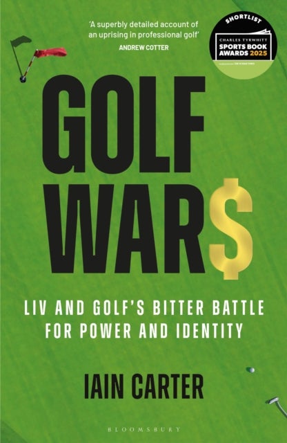 Golf Wars - LIV and Golf's Bitter Battle for Power and Identity