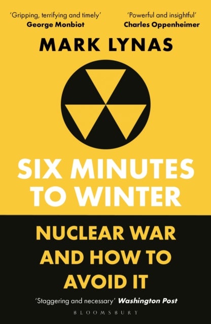 Six Minutes to Winter - Nuclear War and How to Avoid It