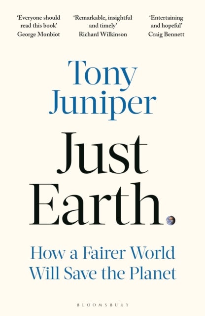 Just Earth - How a Fairer World Will Save the Planet