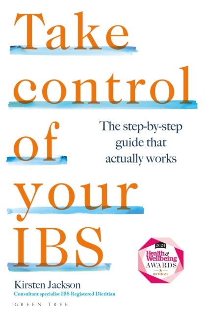 Take Control of your IBS - The step-by-step guide that actually works