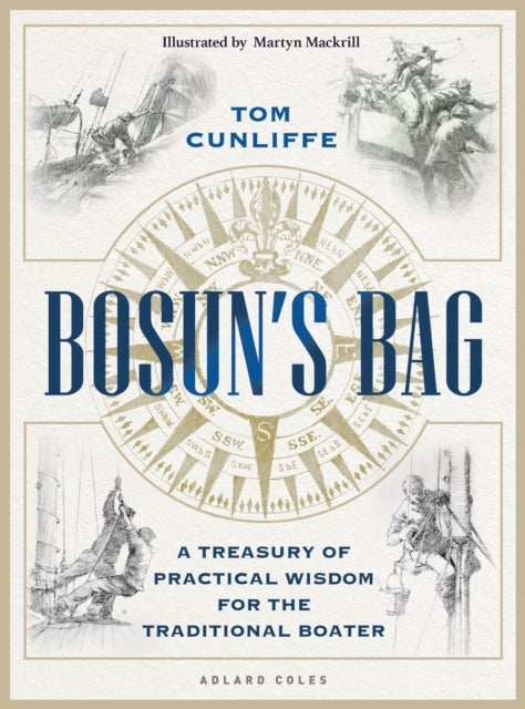 Bosun¿s Bag - A Treasury of Practical Wisdom for the Traditional Boater