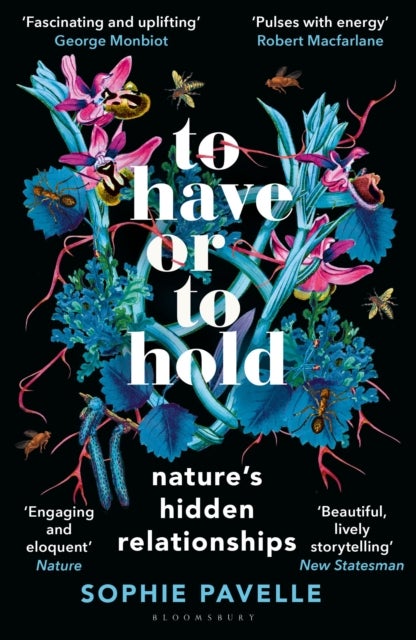 To Have or To Hold - Nature's Hidden Relationships