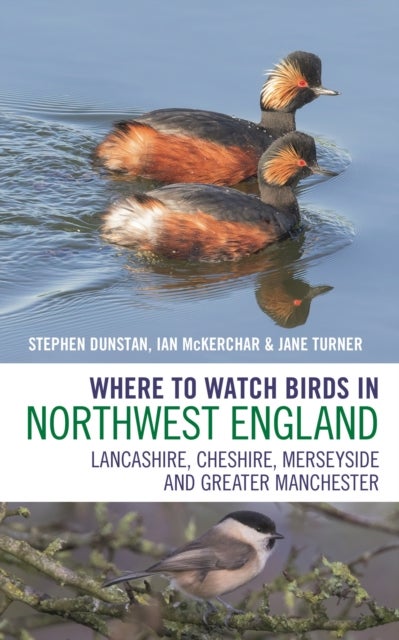 Where to Watch Birds in Northwest England - Lancashire, Cheshire, Merseyside and Greater Manchester