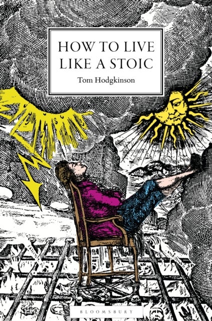 How to Live Like a Stoic - A Handbook for Happiness