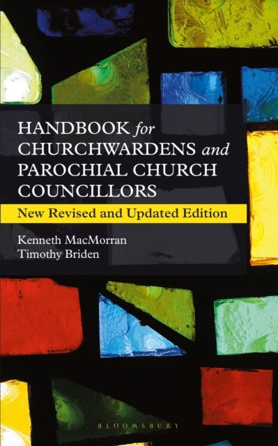 A Handbook for Churchwardens and Parochial Church Councillors - New Revised and Updated Edition