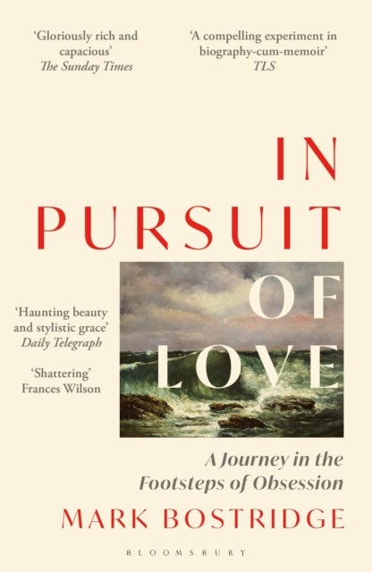 In Pursuit of Love - A Journey in the Footsteps of Obsession
