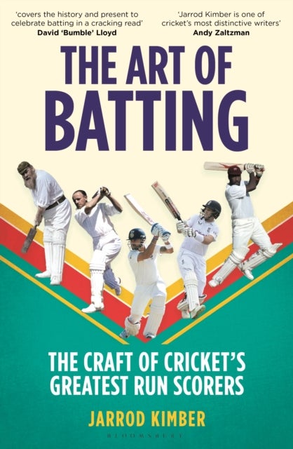 The Art of Batting - The Craft of Cricket's Greatest Run Scorers - WILLIAM HILL SPORTS BOOK OF THE YEAR NOMINEE 2025