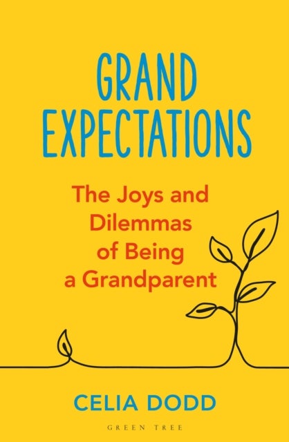 Grand Expectations - The joys and dilemmas of being a grandparent