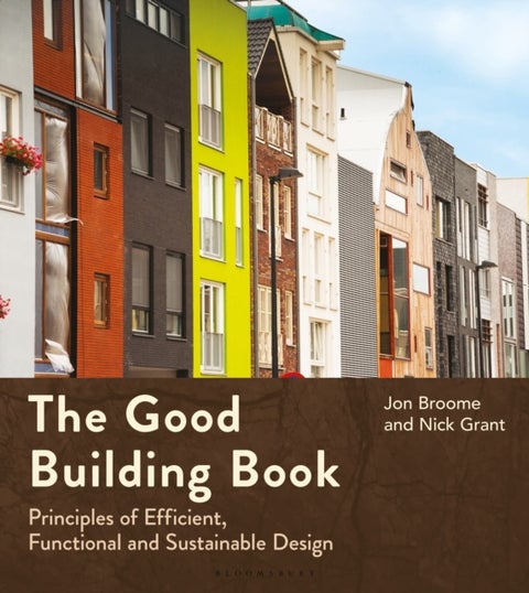 The Good Building Book - Principles of Efficient, Functional and Sustainable Design