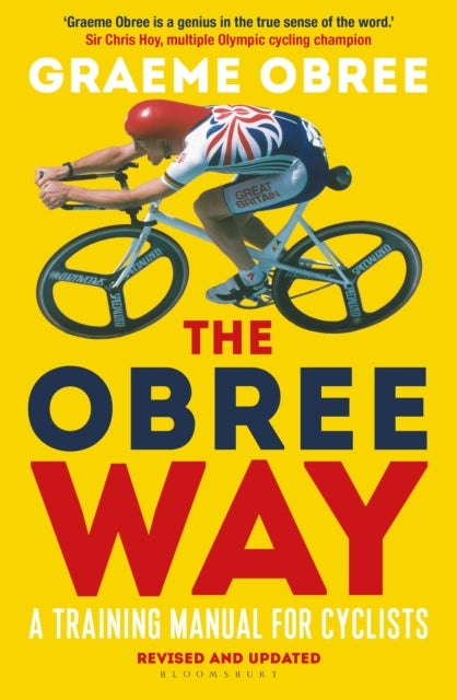 The Obree Way - A Training Manual for Cyclists - ‘A MUST-READ’ CYCLING WEEKLY