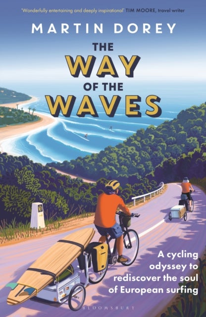 The Way of the Waves - A cycling odyssey to rediscover the soul of European surfing