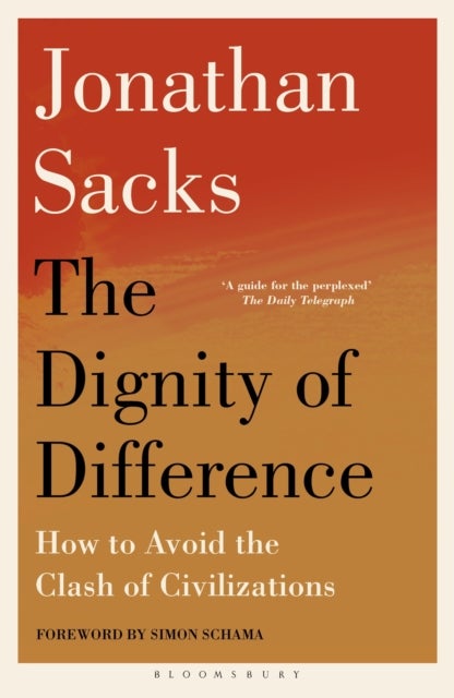 The Dignity of Difference - How to Avoid the Clash of Civilizations New Revised Edition