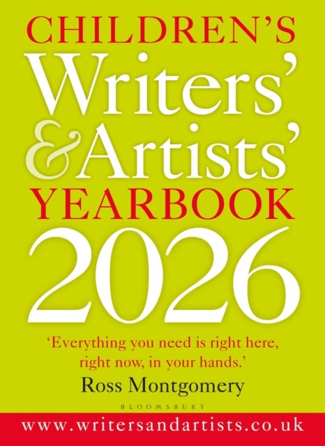 Children's Writers' & Artists' Yearbook 2026 - The best advice on writing and publishing for children
