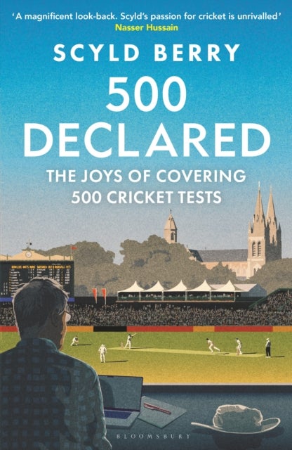 500 Declared - The Joys of Covering 500 Cricket Tests