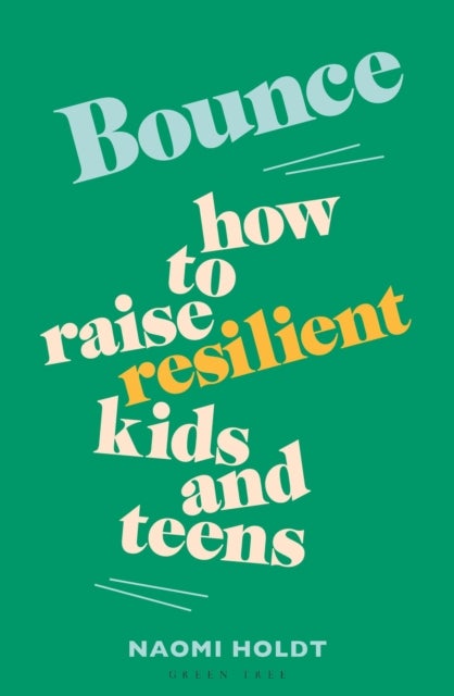 Bounce - How to raise resilient kids and teens