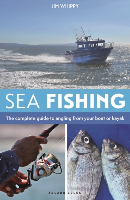 Sea Fishing 3rd edition - The complete guide to angling from your boat or kayak