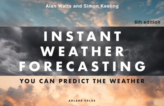 Instant Weather Forecasting 6th edition - You can predict the weather