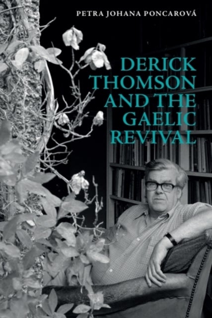 Derick Thomson and the Gaelic Revival