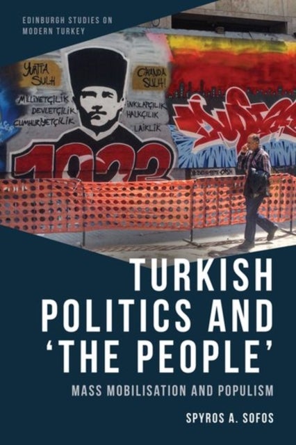 Turkish Politics and ‘The People’ - Mass Mobilisation and Populism