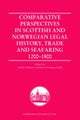 Comparative Perspectives in Scottish and Norwegian Legal History, Trade and Seafaring, 1200-1800
