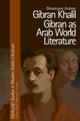 Gibran Khalil Gibran as Arab World Literature