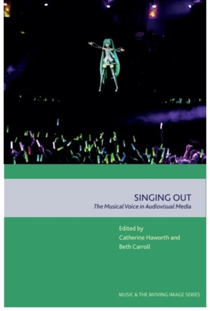 Singing Out - The Musical Voice in Audiovisual Media