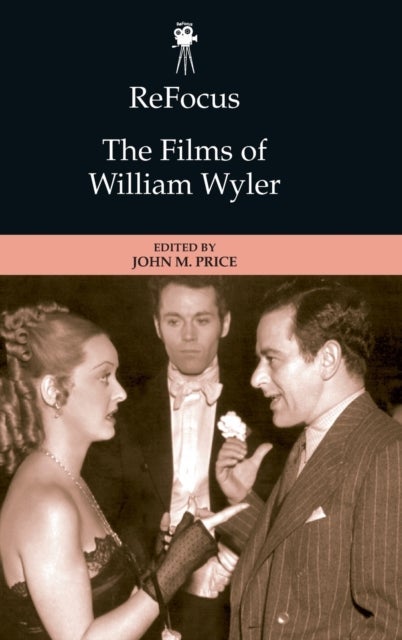 ReFocus: The Films of William Wyler