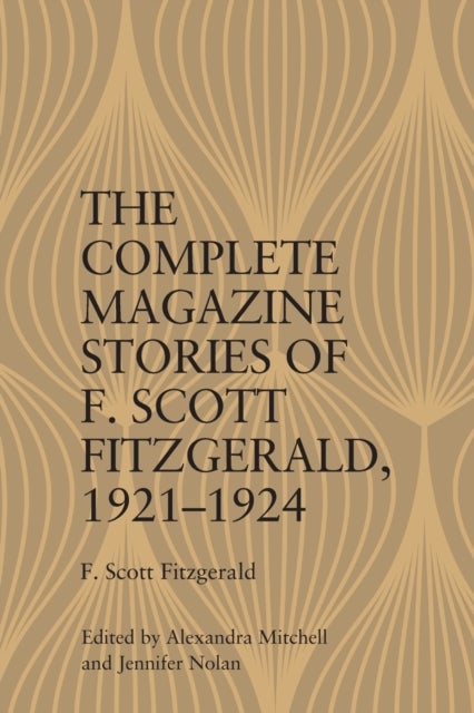 The Complete Magazine Stories of F. Scott Fitzgerald, 1921–1924