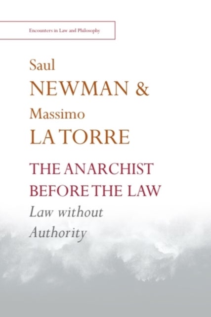The Anarchist before the Law - Law without Authority